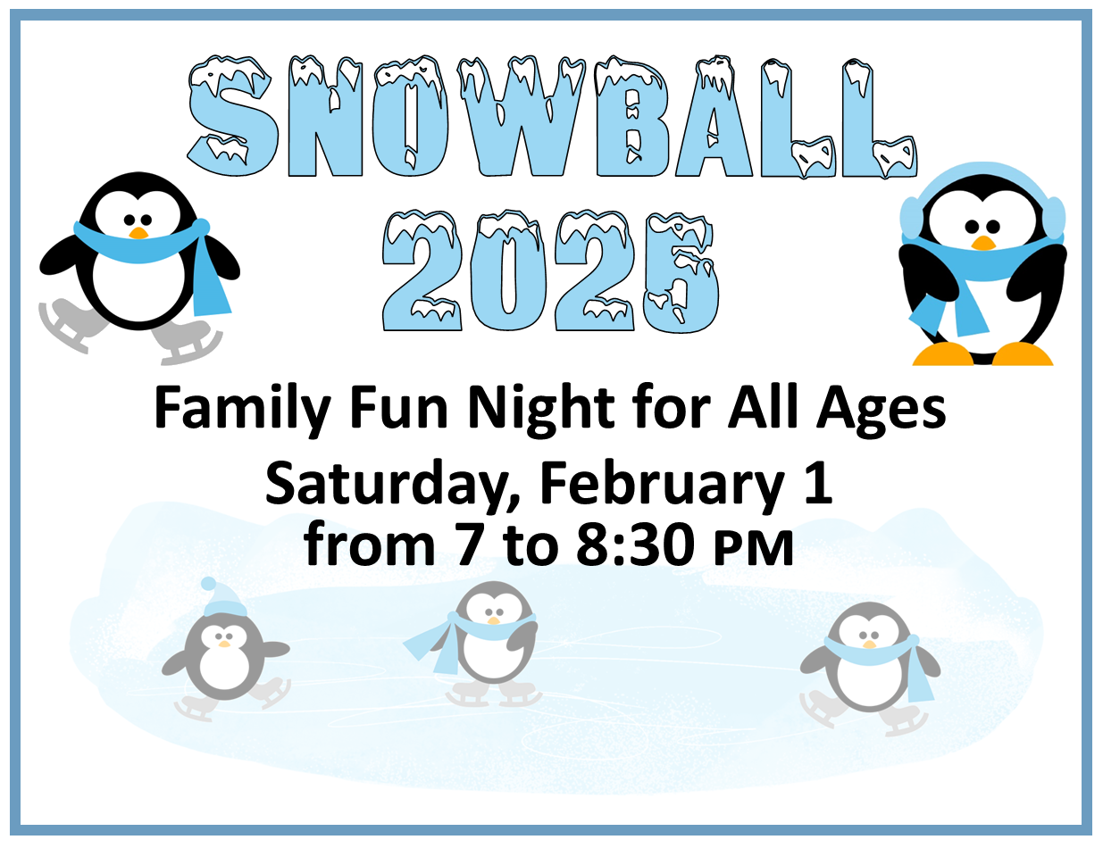 Snowball 2025 Family Fun Night for All Ages